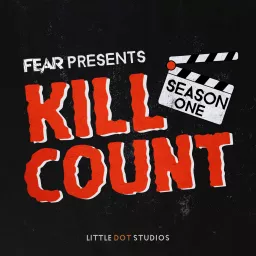 Fear Presents: Kill Count - A Horror Film Podcast artwork