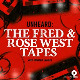 Unheard: The Fred and Rose West Tapes Podcast artwork