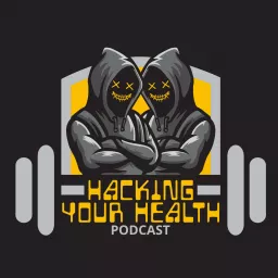 Hacking Your Health Podcast artwork