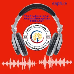 The Professional Hypnotherapists Podcast. eaph.ie artwork