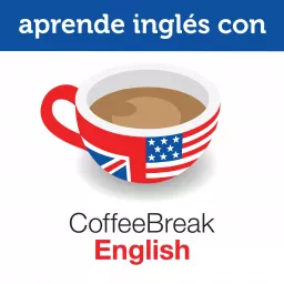 Aprende inglés con Coffee Break English Podcast artwork