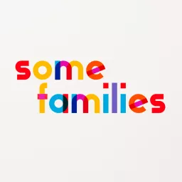 Some Families Podcast artwork