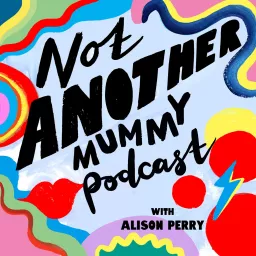 Not Another Mummy Podcast artwork