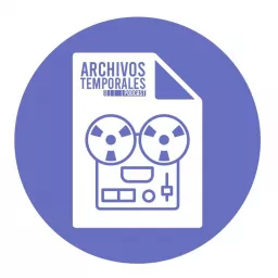 Archivos Temporales Podcast artwork