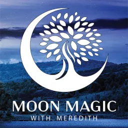 Moon Magic With Meredith Podcast artwork