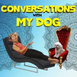 Conversations With My Dog Podcast artwork
