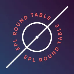 EPL Round Table Podcast artwork