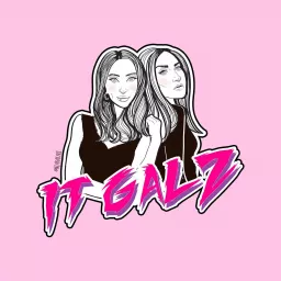IT GALZ Podcast artwork