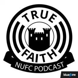 True Faith NUFC Podcast artwork
