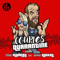 Couples Quarantine with James Haskell and Chloe Madeley Podcast artwork