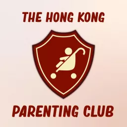 The Hong Kong Parenting Club Podcast artwork