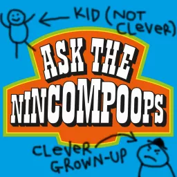 Ask The Nincompoops Podcast artwork