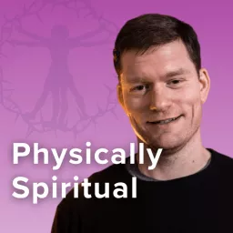 Physically Spiritual Podcast artwork