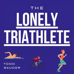 The Lonely Triathlete - triathlon training and motivation for the masses Podcast artwork