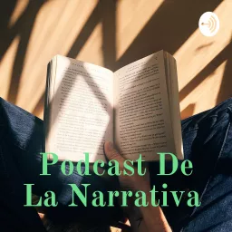 Podcast De La Narrativa (Daniel Montiel Hernández y Fernanda Mendoza Castro) artwork