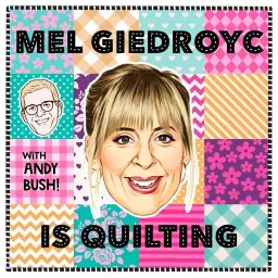 Mel Giedroyc is Quilting Podcast artwork