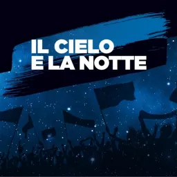 Il Cielo e La Notte Podcast artwork