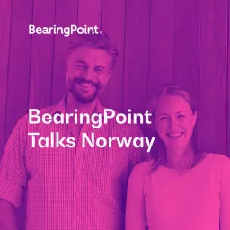 BearingPoint Talks Norway Podcast artwork