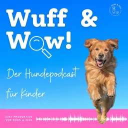 Wuff & Wow - der Hundepodcast für Kinder artwork