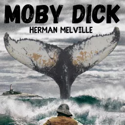 Moby Dick - Herman Melville Podcast artwork