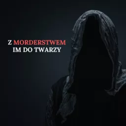 Z morderstwem im do twarzy