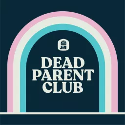 Dead Parent Club Podcast artwork