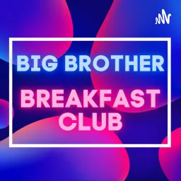 Big Brother Breakfast Club