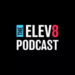 The Elev8 Podcast artwork