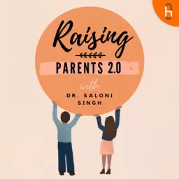 Raising Parents 2.0 Podcast artwork