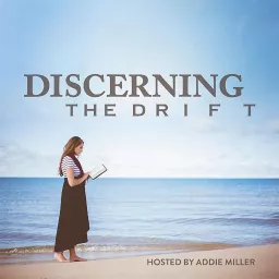 Discerning the Drift Ministry Podcast artwork