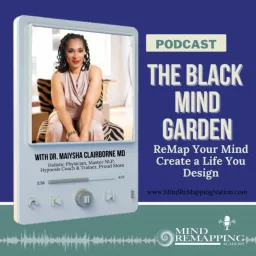 The Black Mind Garden: ReTrain Your Brain!