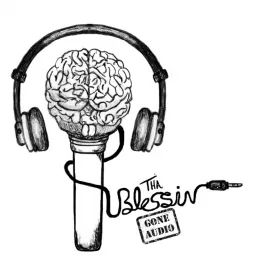 Tha Blessin Gone Audio Podcast artwork
