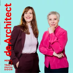 de Architect: Merel en Tracy praten door Podcast artwork