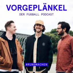 Vorgeplänkel - der Fußball-Stammtisch Podcast artwork