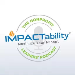 IMPACTability: The Nonprofit Leaders' Podcast