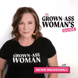 Grown-Ass Woman's Guide Podcast artwork