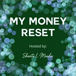 My Money Reset - Change The Way You Think About Money Podcast artwork