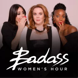 Harriet Minter Presents: Badass Women’s Hour Podcast artwork