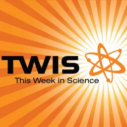 This Week in Science (TWIS) Podcast artwork