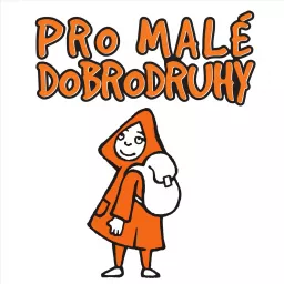 Pro malé dobrodruhy Podcast artwork