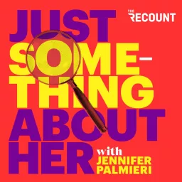 Just Something About Her with Jennifer Palmieri Podcast artwork