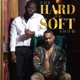 The Hard Or Soft Show Podcast artwork