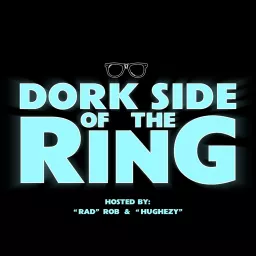Dork Side Of The Ring Podcast artwork