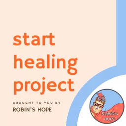 Start Healing Project Podcast artwork