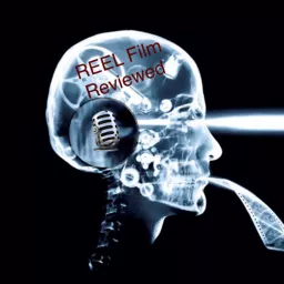 REEL Film Reviewed Podcast artwork