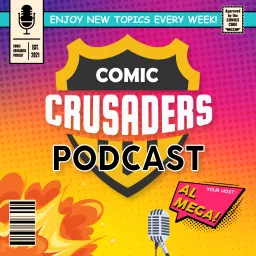 Comic Crusaders Podcast artwork