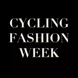 Cycling Fashion Week Podcast artwork