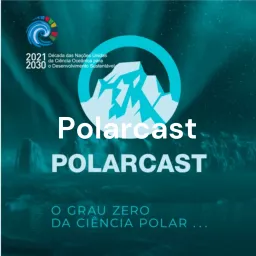 Polarcast - O Grau Zero da Ciência Polar