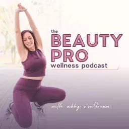 Beauty Pro Wellness Podcast artwork