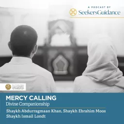 Mercy Calling - Dar al-Turath al-Islami (DTI) Podcast